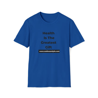 Health is the Greatest Gift T-Shirt